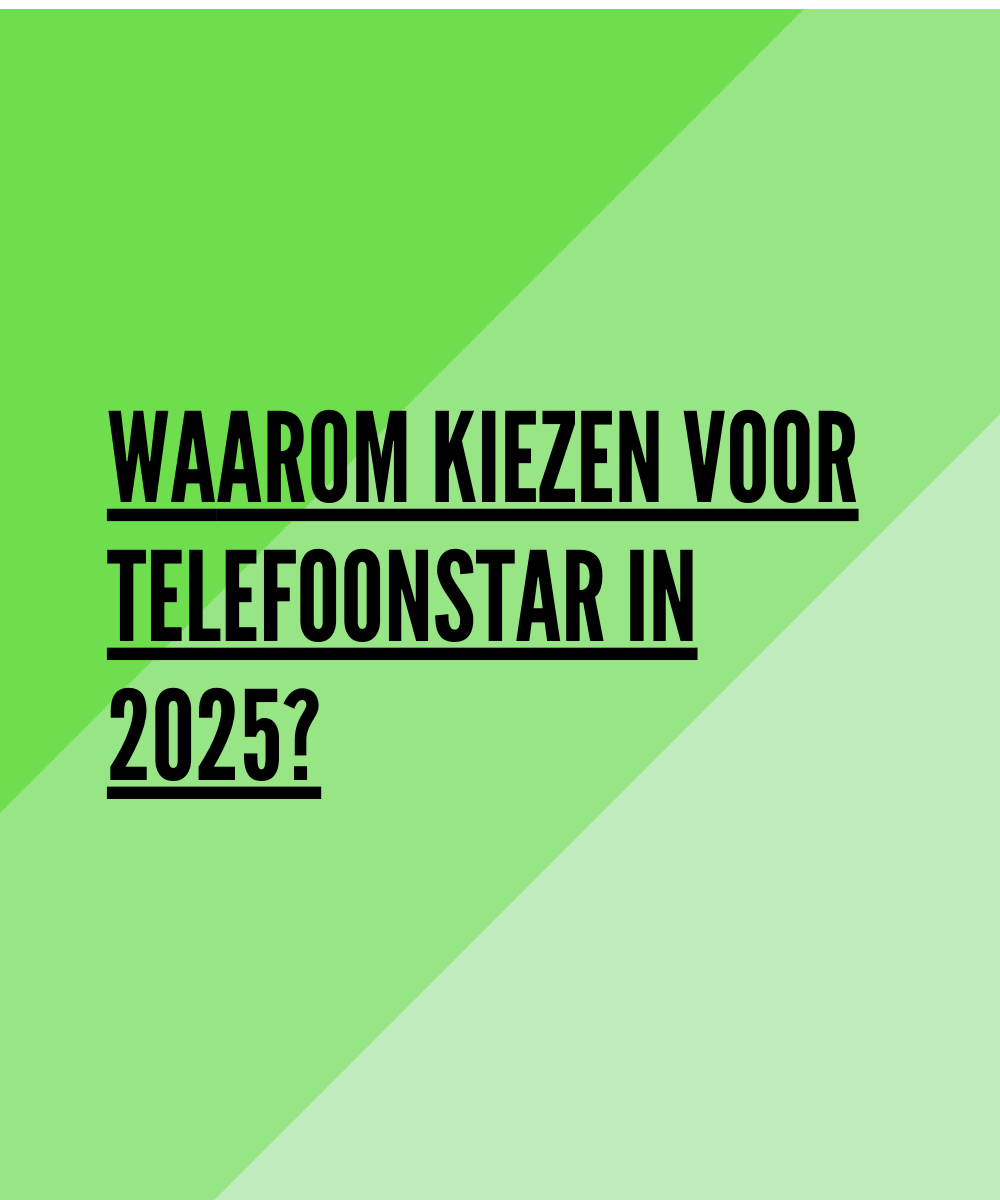 Waarom Kiezen voor Telefoonstar in 2025?